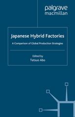 Japanese hybrid factories : a comparison of global production strategies