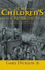 The Children's Crusade : medieval history, modern mythistory