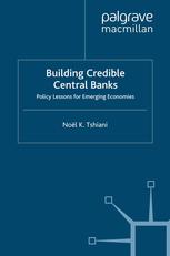 Building credible central banks : Policy lessons for emerging economies. - Ebook. - Originally published in: 2008