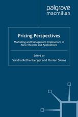 Pricing perspectives : marketing and management implications of new theories and applications