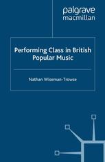 Performing Class in British Popular Music