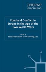 Food and conflict in Europe in the age of the two world wars