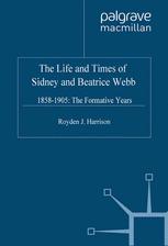 Life and times of Sidney and Beatrice Webb 1858-1905 : the formative years