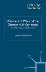 Prisoners of war and the German High Command : the British and American experience