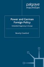 Power and German foreign policy : embedded hegemony in Europe