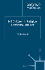 Evil children in religion, literature, and art : the bad boys of Bethel