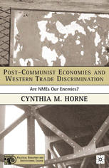 Post-Communist economies and Western trade discrimination : are NMEs our enemies