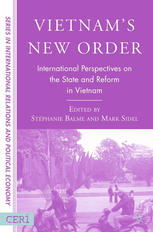 Vietnam's new order : international perspectives on the state and reform in Vietnam