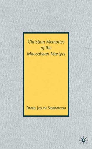 Christian Memories of the Maccabean Martyrs