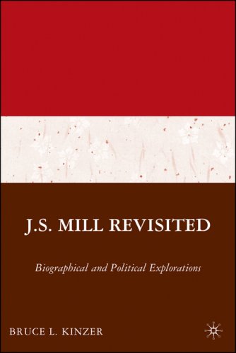 J.S. Mill revisited ;Biographical and political explorations