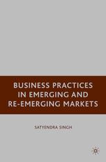 Business practices in emerging and re-emerging markets