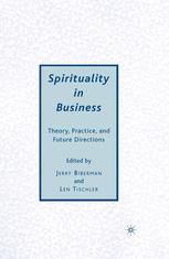 Spirituality in business : theory, practice, and future directions