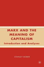 Marx and the meaning of capitalism : introduction and analyses