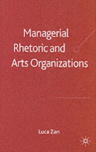 Managerial Rhetoric and Arts Organizations