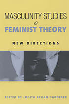 Masculinity Studies and Feminist Theory