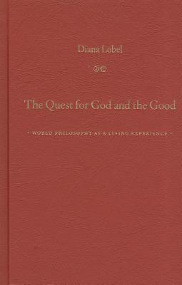 The Quest for God and the Good