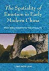 The Spatiality of Emotion in Early Modern China