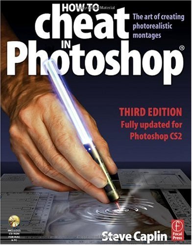 How to Cheat in Photoshop, Third Edition