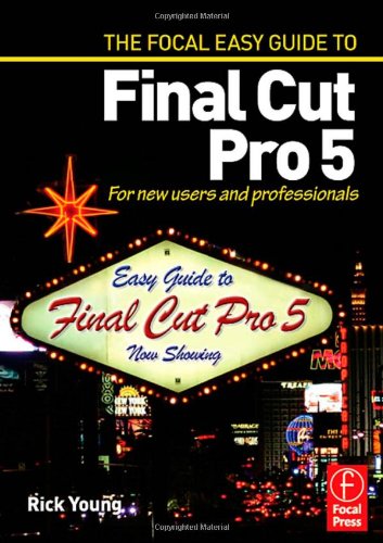 Focal Easy Guide to Final Cut Pro 5