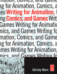 Writing for Animation, Comics, and Games