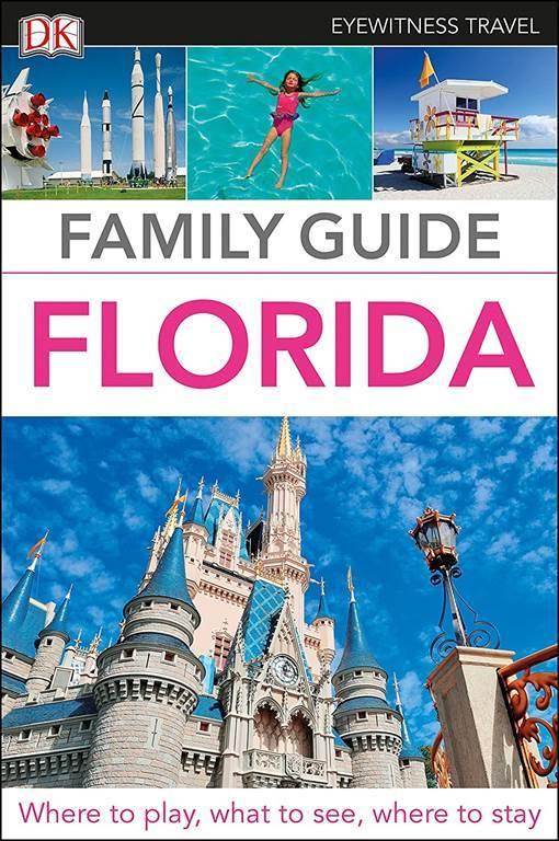 Family Guide Florida (DK Eyewitness Travel Guide)