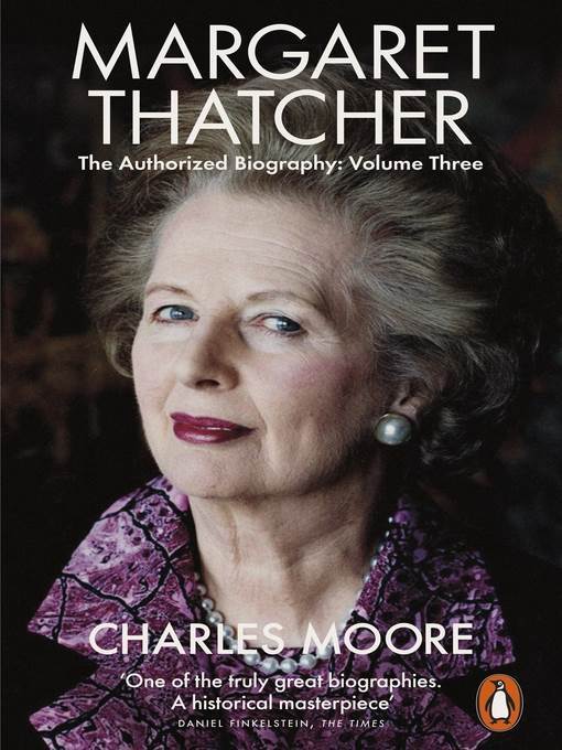 Margaret Thatcher: The Authorized Biography, Volume 3