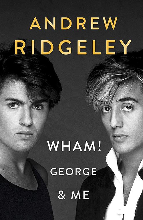 WHAM! GEORGE &amp; ME