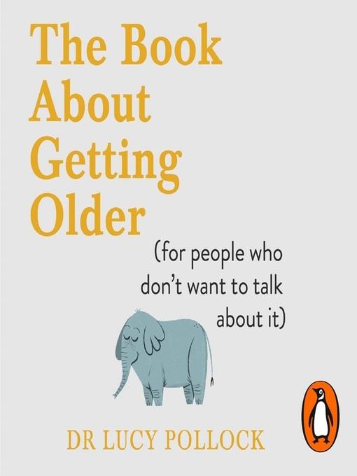 The Book About Getting Older (For people who don't want to talk about it)