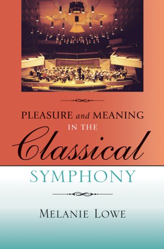 Pleasure and Meaning in the Classical Symphony Pleasure and Meaning in the Classical Symphony