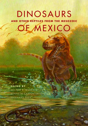 Dinosaurs and Other Reptiles from the Mesozoic of Mexico