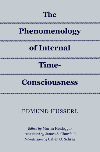 The Phenomenology of Internal Time-Consciousness