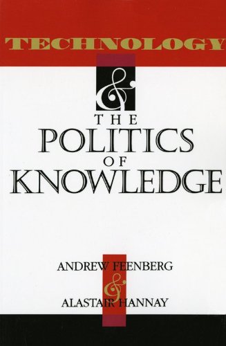 Technology and the Politics of Knowledge