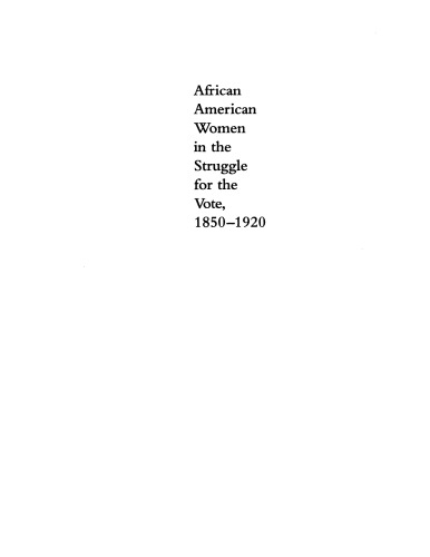 African American Women in the Struggle for the Vote, 1850-1920