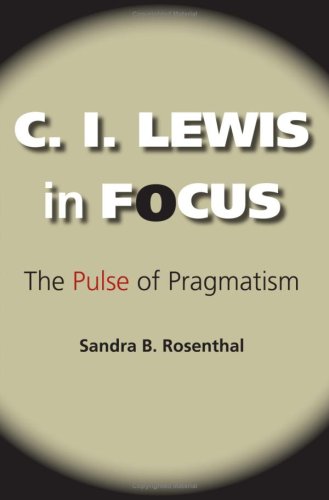 C. I. Lewis in Focus