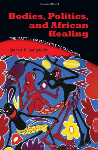 Bodies, Politics, and African Healing