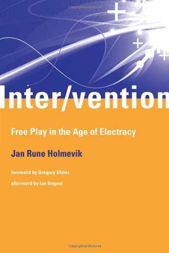 Inter/vention: Free Play in the Age of Electracy (The MIT Press)