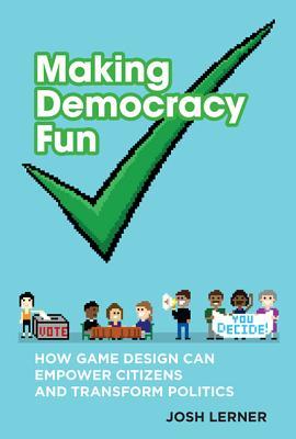 Making Democracy Fun