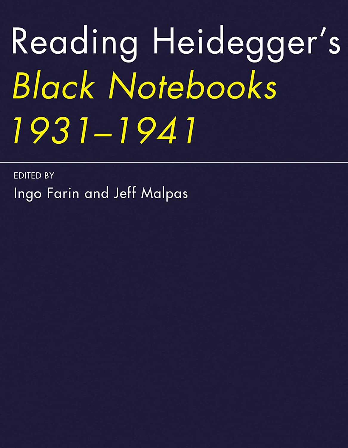 Reading Heidegger's Black Notebooks 1931–1941