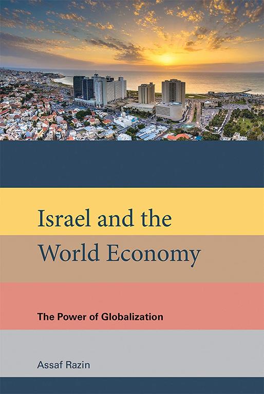 Israel and the World Economy: The Power of Globalization (The MIT Press)