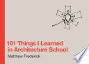 101 Things I Learned in Architecture School