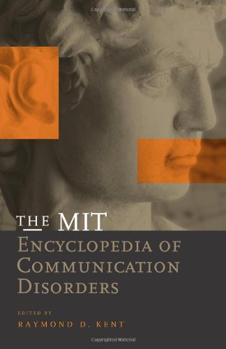 The MIT Encyclopedia of Communication Disorders (A Bradford Book)