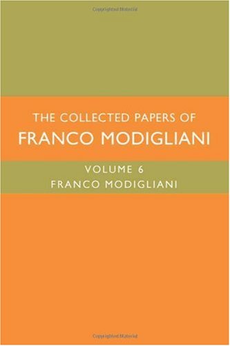 The Collected Papers of Franco Modigliani, Volume 6