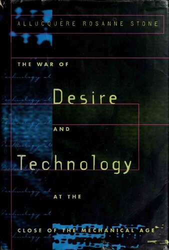 The War of Desire and Technology at the Close of the Mechanical Age