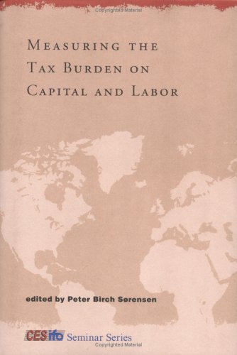 Measuring the Tax Burden on Capital and Labor