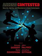 Access contested : security, identity, and resistance in Asian cyberspace