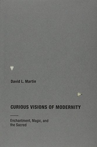 Curious Visions of Modernity