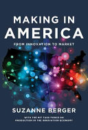 Making in America : from innovation to market