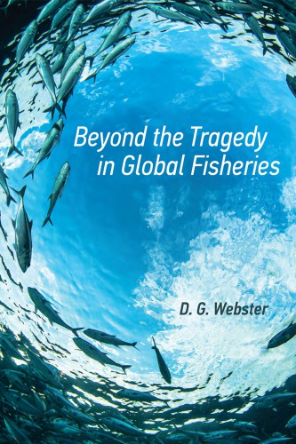 Beyond the tragedy in global fisheries