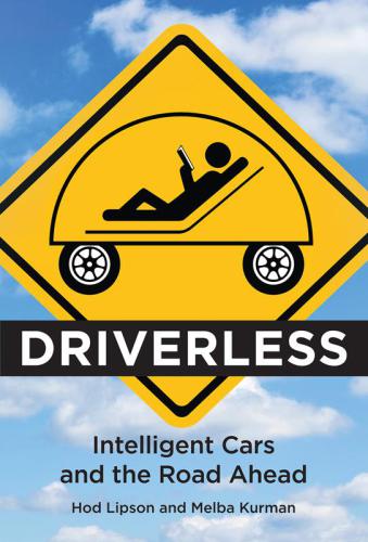 Driverless : intelligent cars and the road ahead