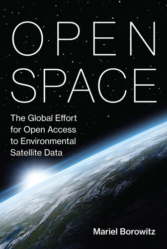 Open space : the global effort for open access to environmental satellite data
